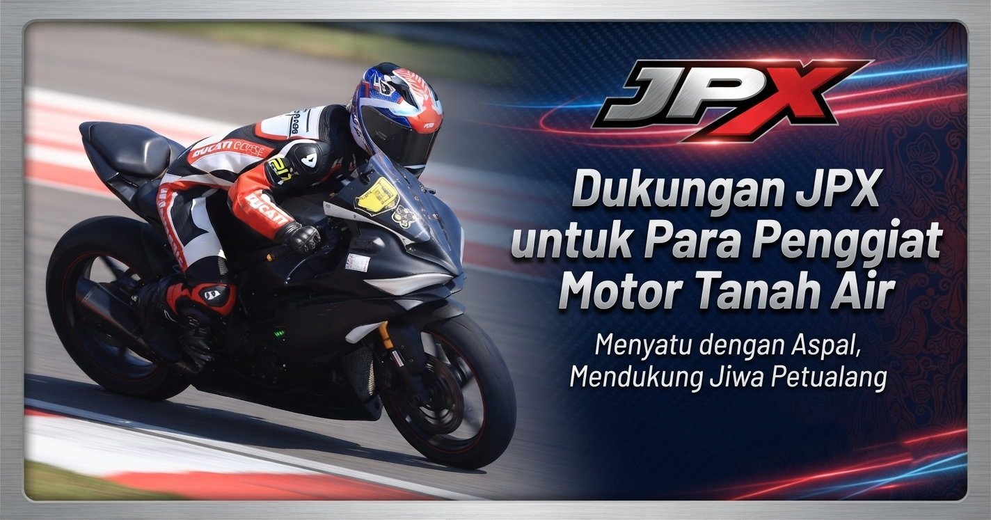 Dukungan JPX untuk Para Penggiat Motor Tanah Air